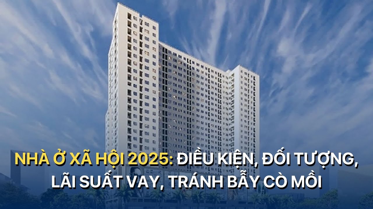 Nhà ở xã hội 2025: Người có nhà ở rồi có mua được nhà ở xã hội hay không?  | VTVIndex