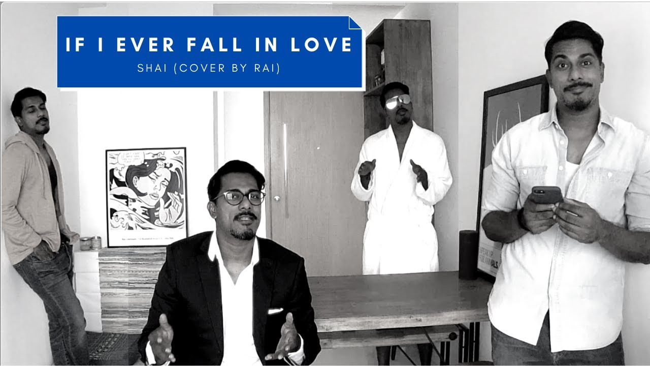 If I Ever Fall in Love - Shai (One-man Acappella by Rai)