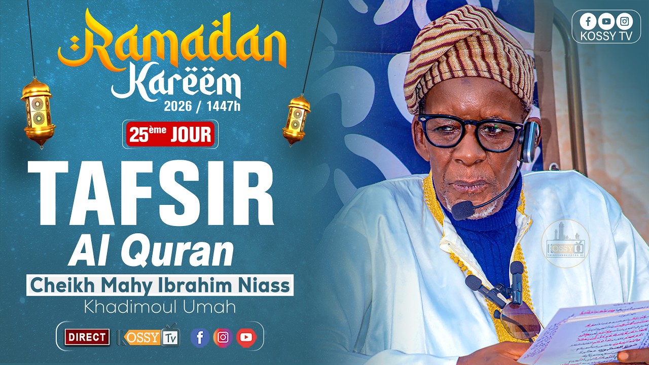 [🔴EN DIRECT ] Tafsir Al Quran Avec Cheikh Mahy Ibrahima Niass 25ème Jour Ramadan 2026
