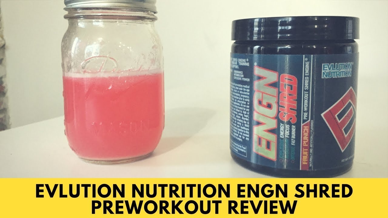 Evlution Nutrition ENGN SHRED Preworkout Review