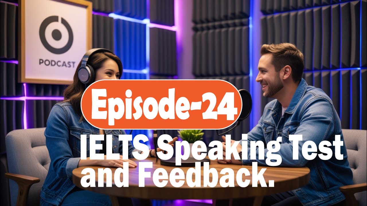 IELTS Speaking Test and Feedback.