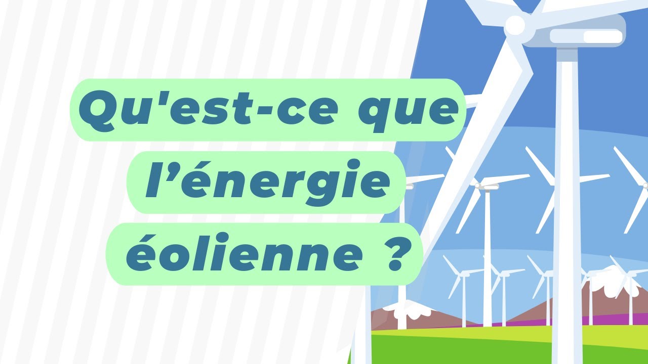 Qu'est-ce que l&rsquo;&eacute;nergie &eacute;olienne ?