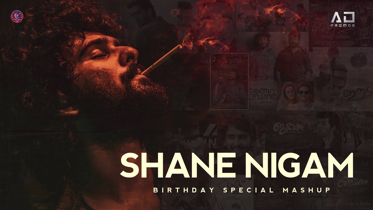 Shane Nigam Mashup - 2020 | Birthday Special | Abhinand KK | AD Promos