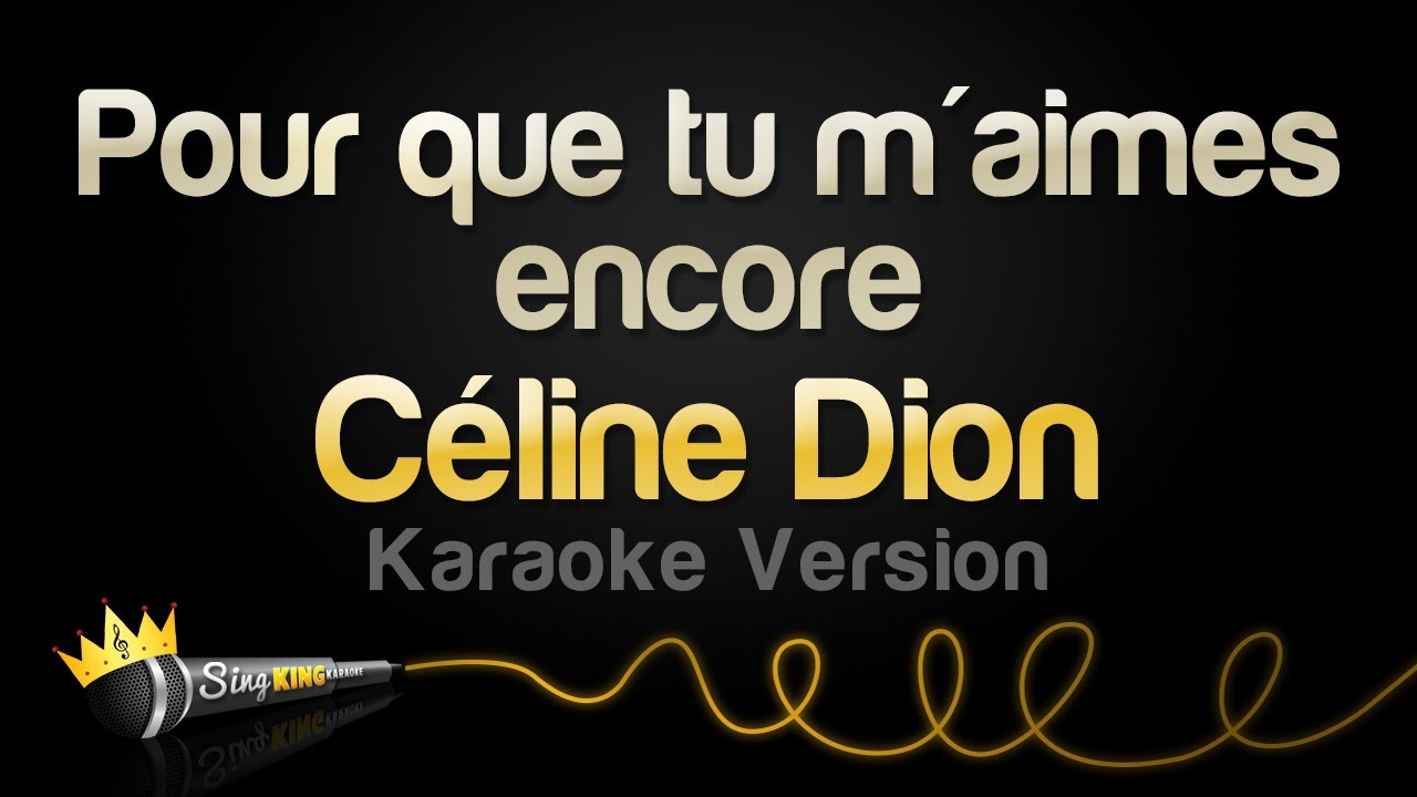 Céline Dion - Pour que tu m'aimes encore (Karaoke Version)