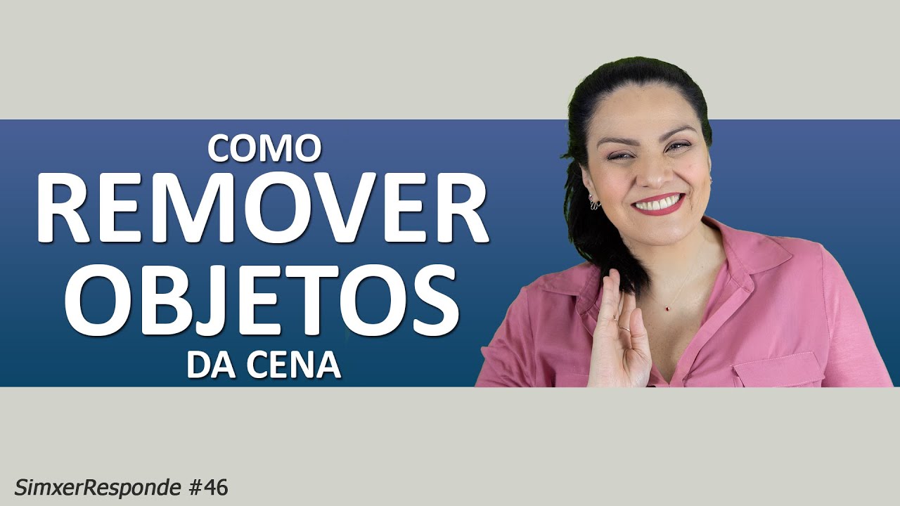 Como Remover Objetos da Cena, sem mudar o Cenário.