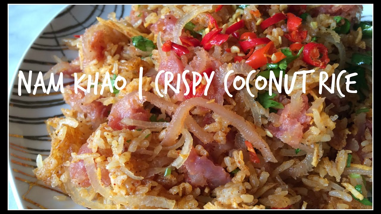 How to make NAM KHAO | Crispy Rice Salad | House of X Tia | 