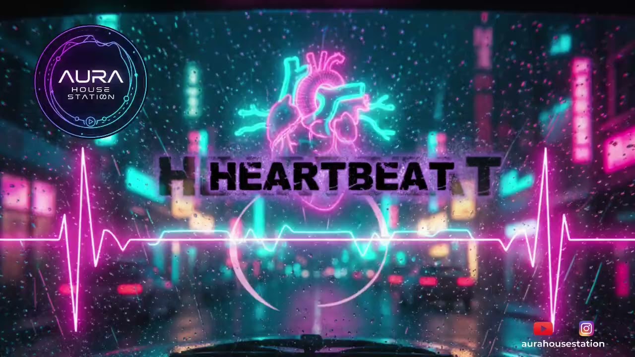 Aura House Station - Heartbeat