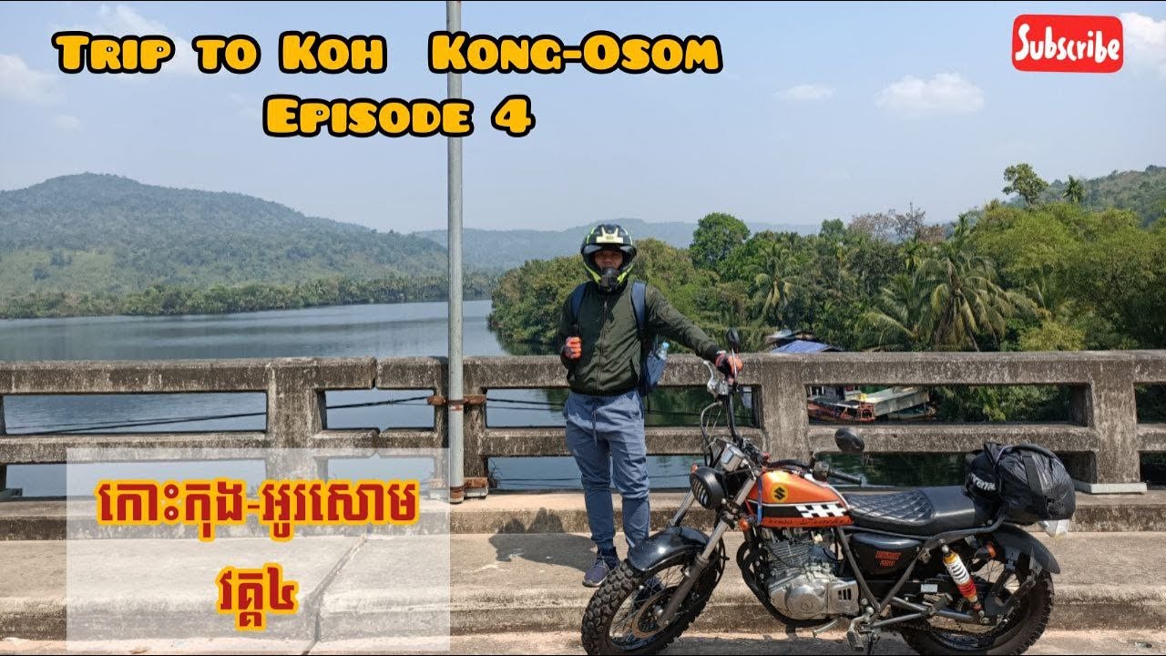 Trip to Koh Kong-Osom: Episode 4 #suzuki #bigboy #kohkong #osom