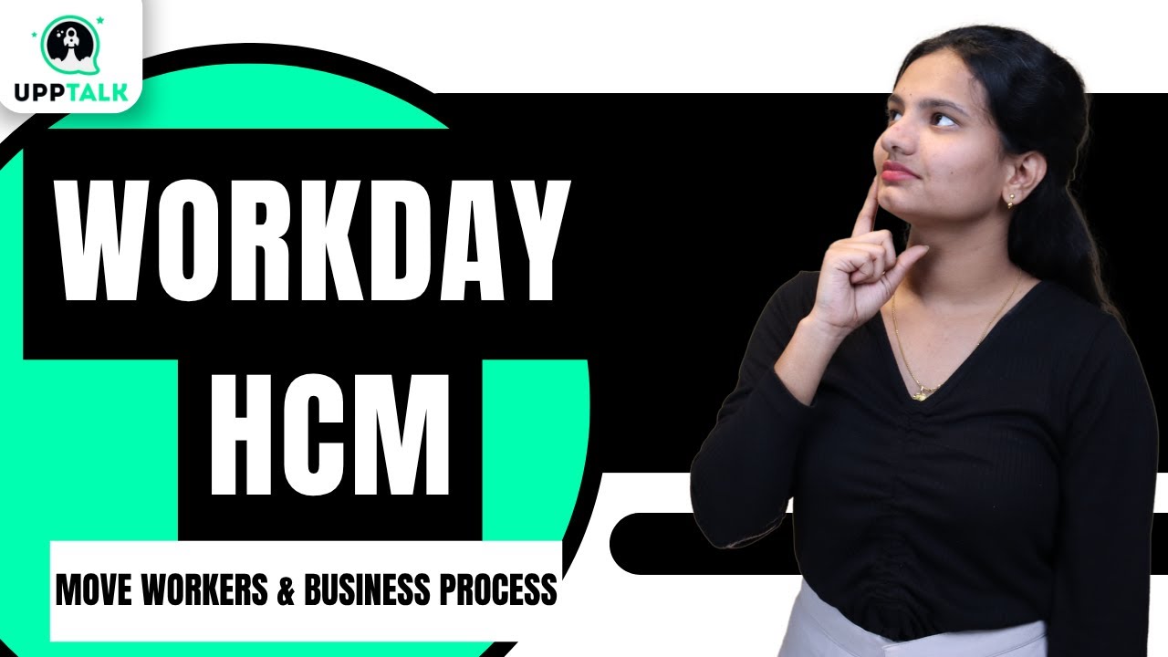Workday HCM Move Workers & Business Process | Workday HCM Online Tutorial | Workday HCM | UppTalk