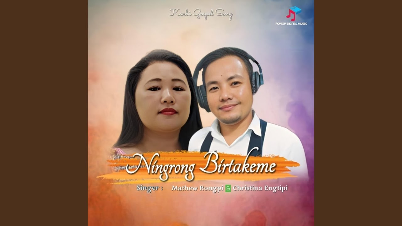 Ningrong Birtakeme (Karbi Gospel Song)