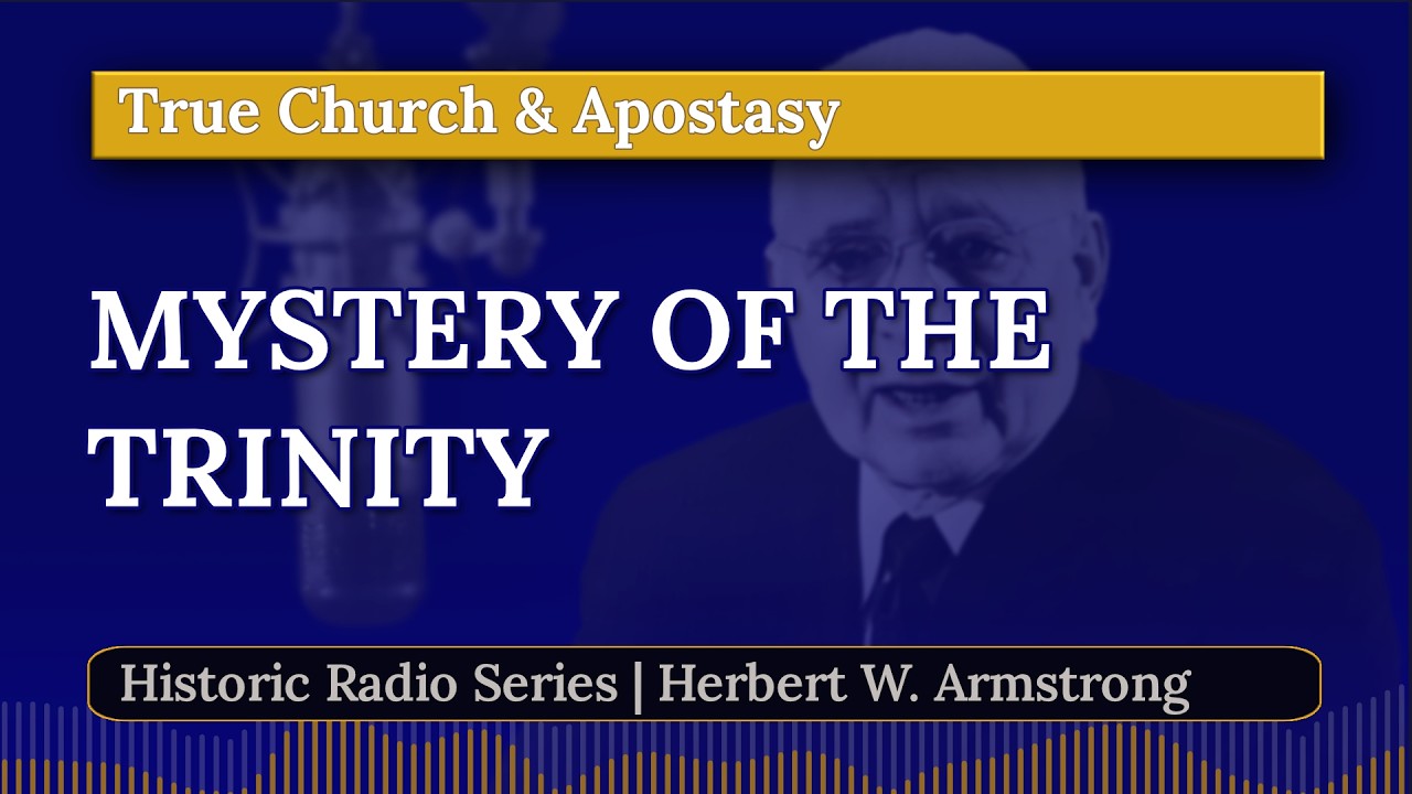 Mystery of the Trinity — Is God Really Three Persons? | Herbert W. Armstrong (Radio Broadcast)