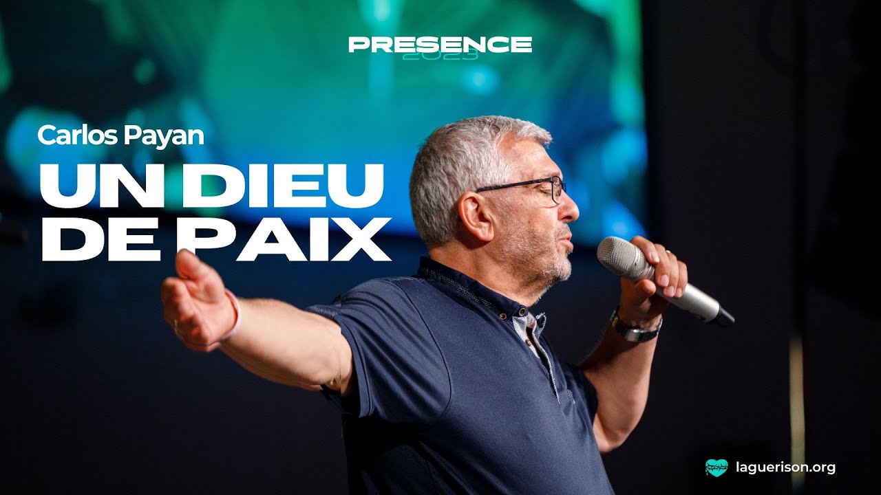 Un Dieu de paix - Carlos Payan | PRESENCE 2023