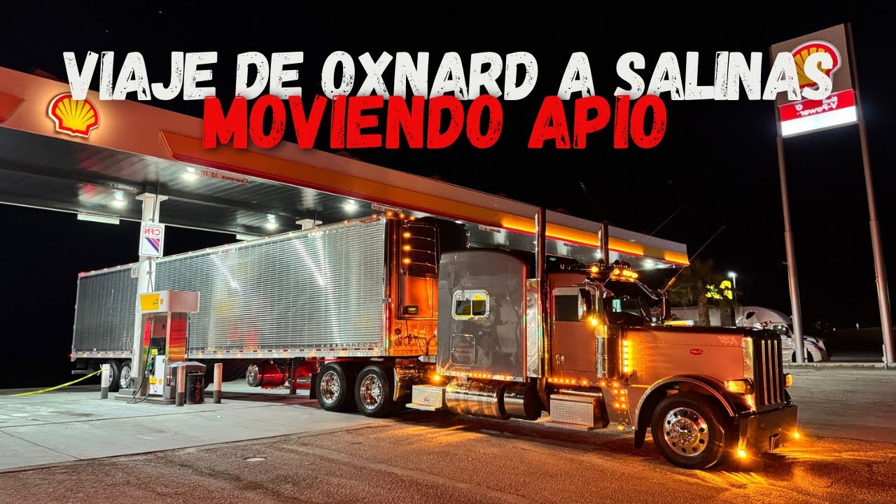 MOVIENDO APIO DE OXNARD A SALINAS EN MI NUEVO PETERBILT 389 | RAAALAN