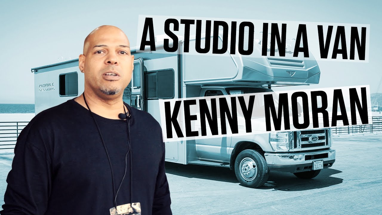 A Studio In A Van: The Mobile Sessions Studio w. Kenny Moran