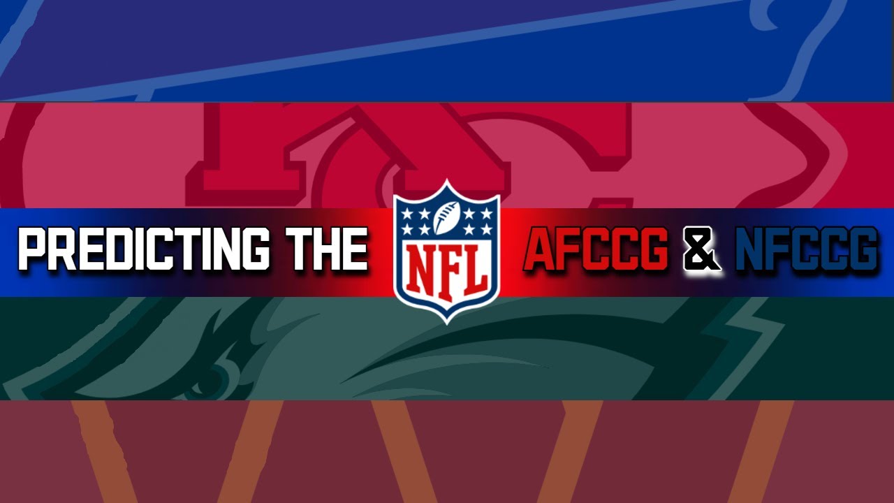 My Predictions on the AFCCG & NFCCG