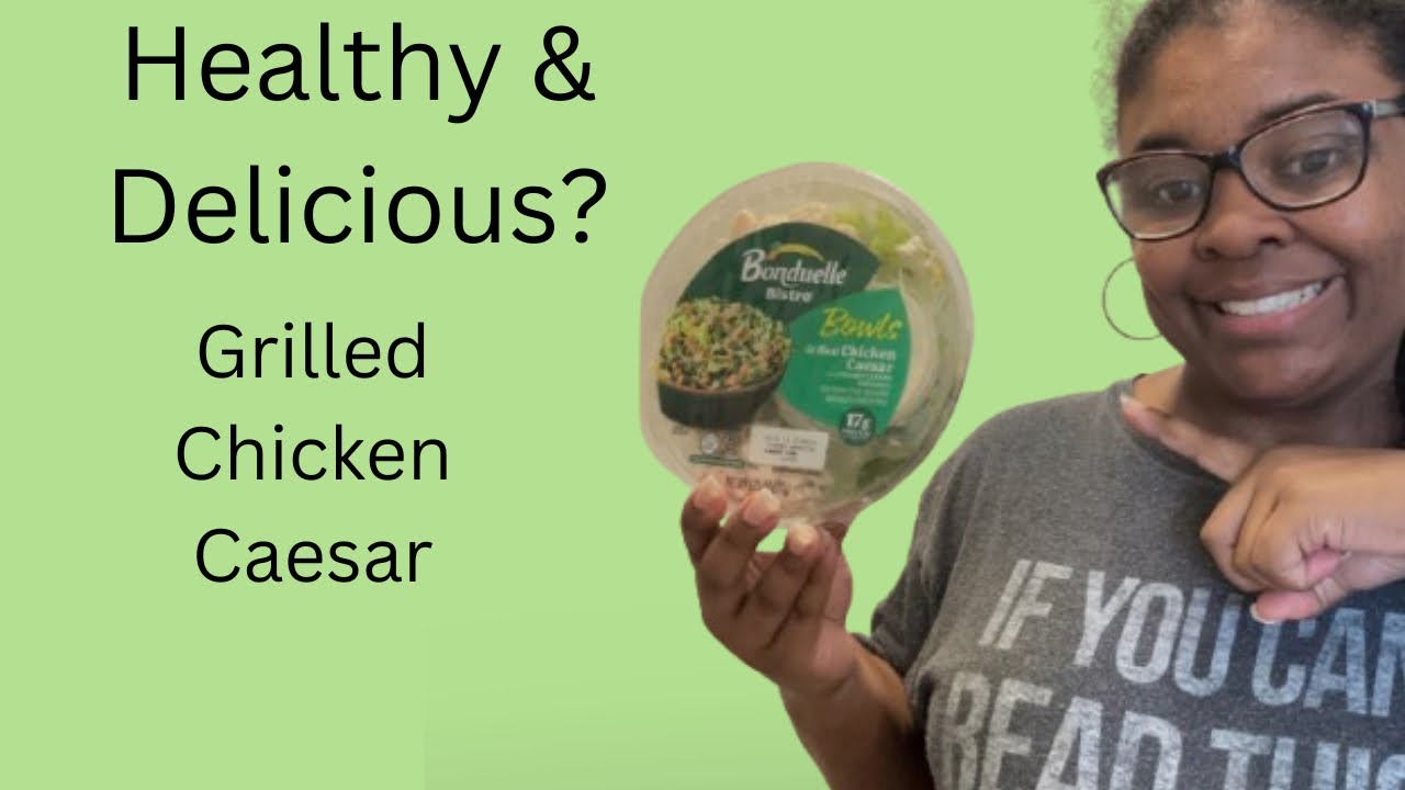 “Bonduelle Bistro Grilled Chicken Caesar Review | Healthy & Delicious?”