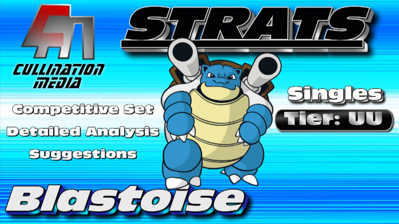 CM Strats #01: Pokemon X and Y Competitive Guides and Strategies: Blastoise
