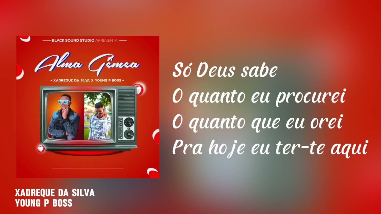 Xadreque da Silva & Young P Boss - Alma gêmea |Oficial  vídeo lírico |