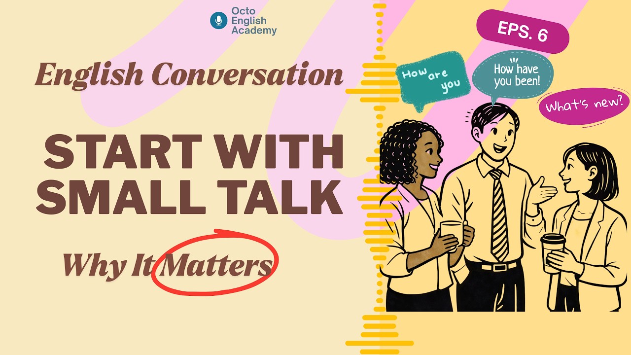 Ep 6 | Small Talk in America: Why It Matters More Than You Think | Conversation | Immigrant English