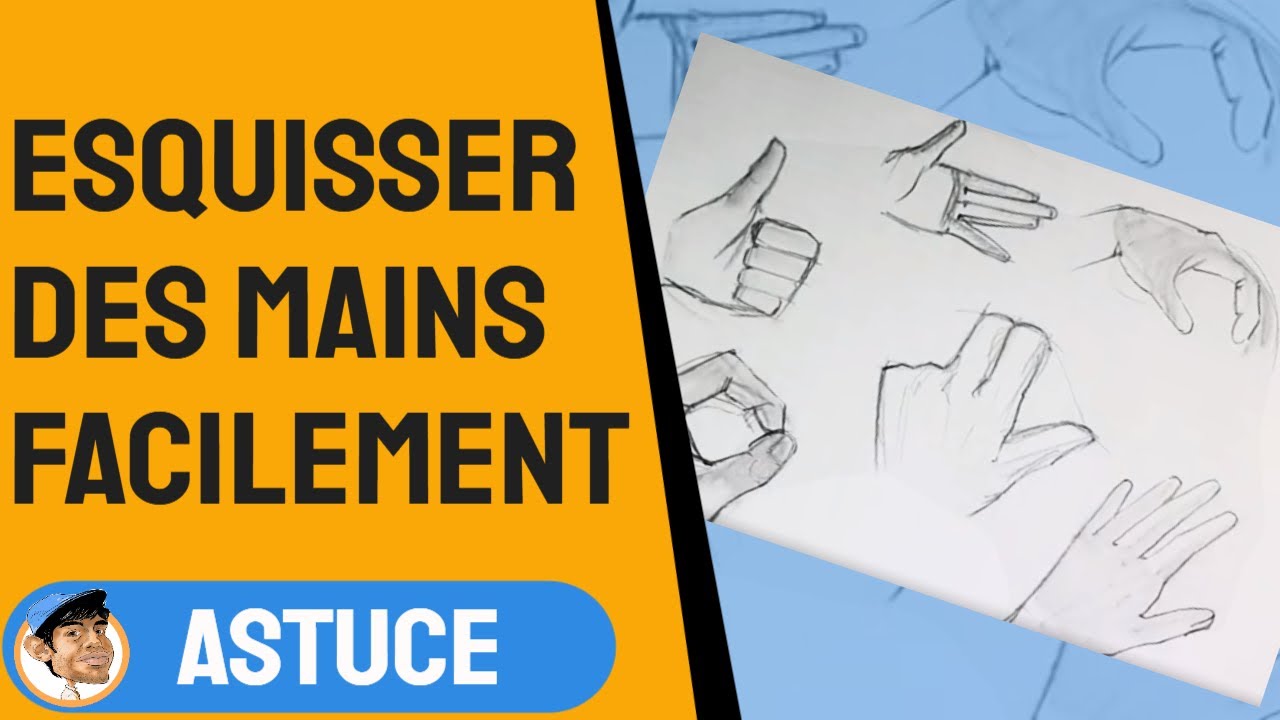 La technique la plus facile pour esquisser des mains