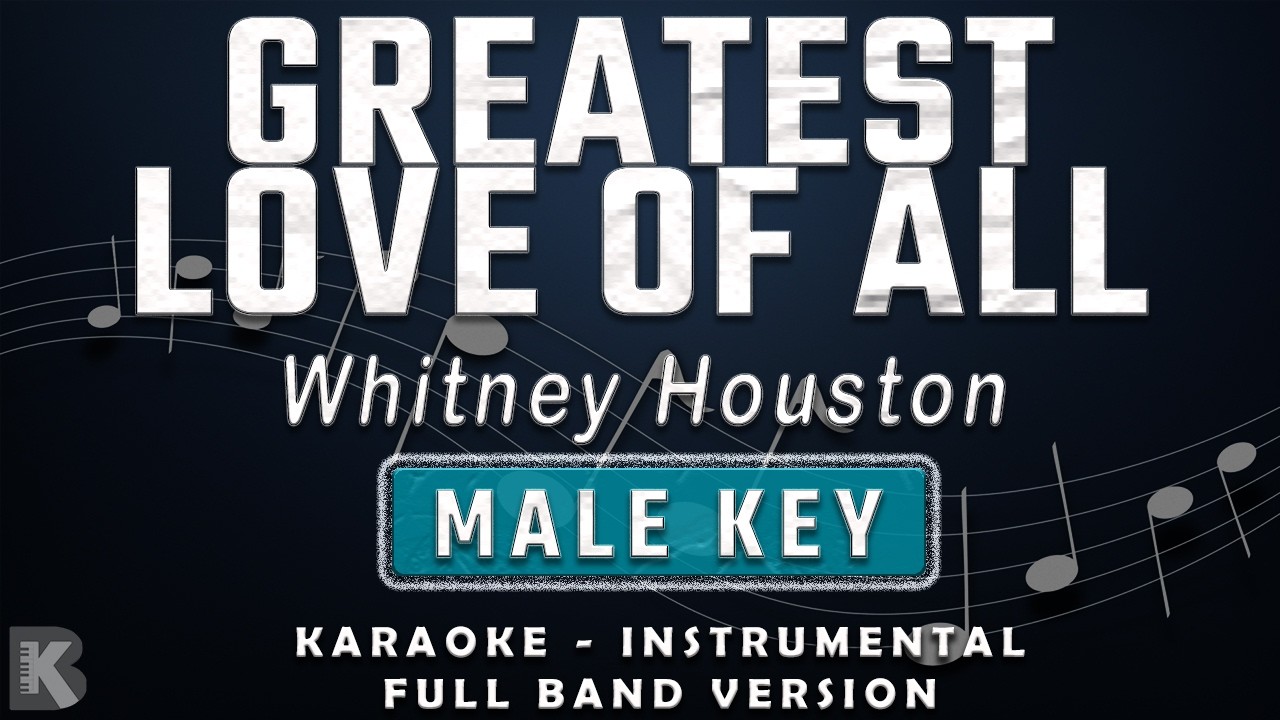 GREATEST LOVE OF ALL - MALE KEY - FULL BAND KARAOKE - INSTRUMENTAL - WHITNEY HOUSTON