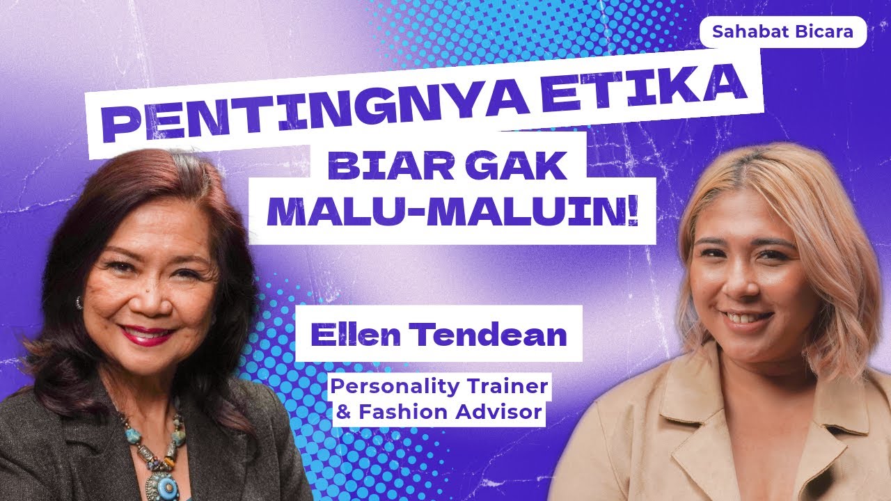 Pentingnya Belajar Etika. Bersama Ellen Tendean