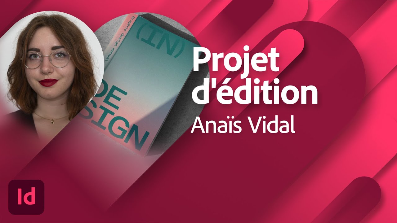 Adobe Live | Projet d’édition sur InDesign Anaïs Vidal | Adobe France