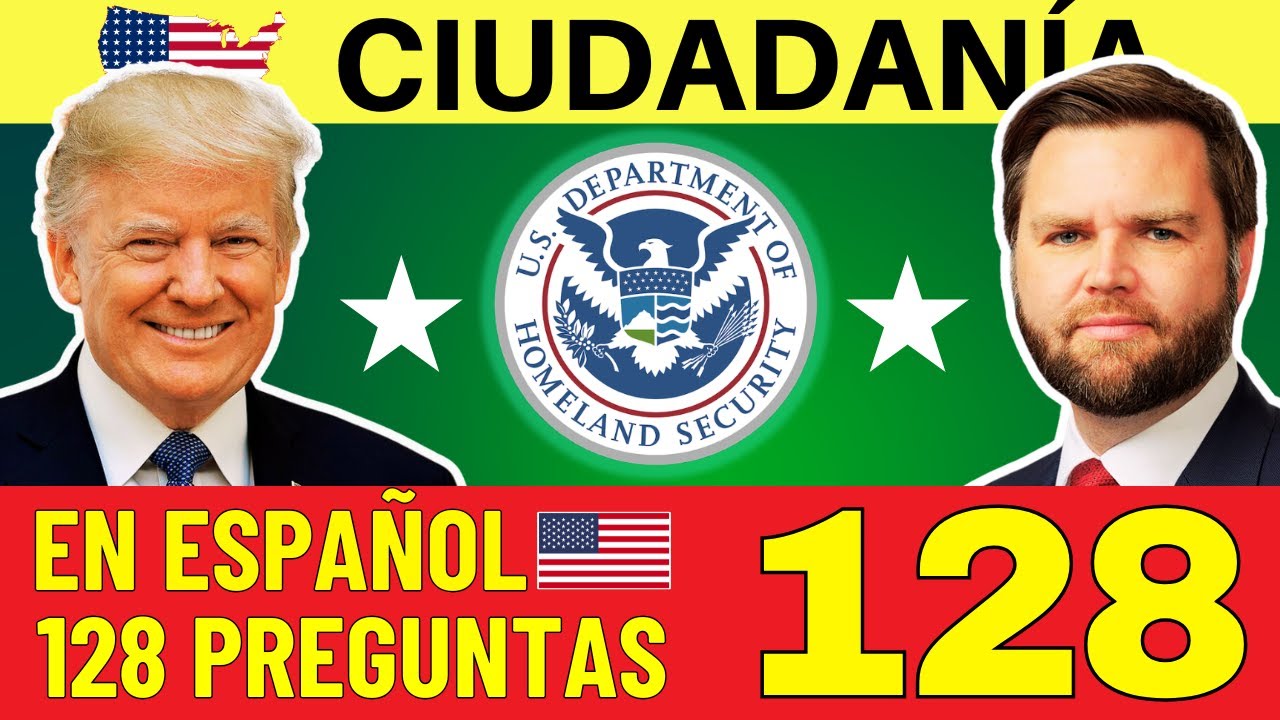 128 PREGUNTAS PARA EL NUEVO EXAMEN CIUDADANÍA AMERICANA EN ESPAÑOL 2026 PARA PRINCIPIANTES