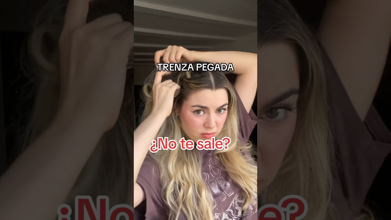 Tutorial trenza pegada, MUY F&Aacute;CIL