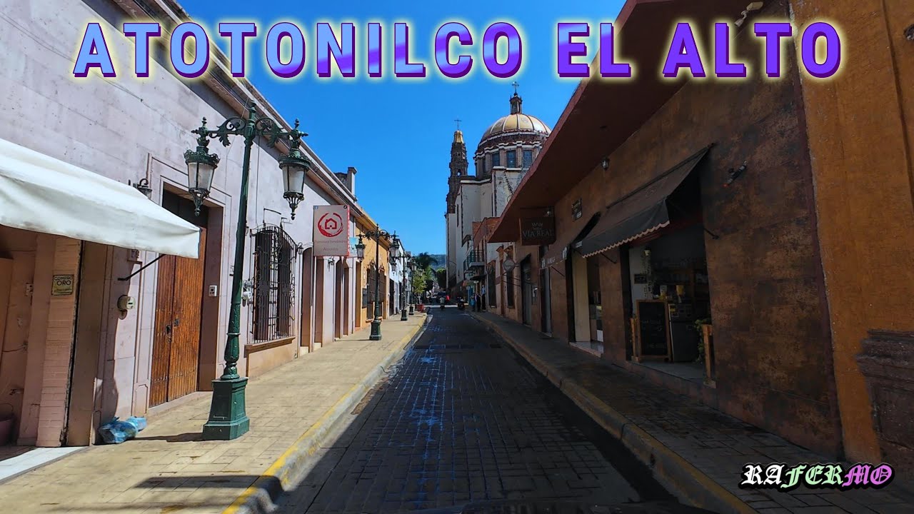 ENTRANDO A ATOTONILCO JALISCO