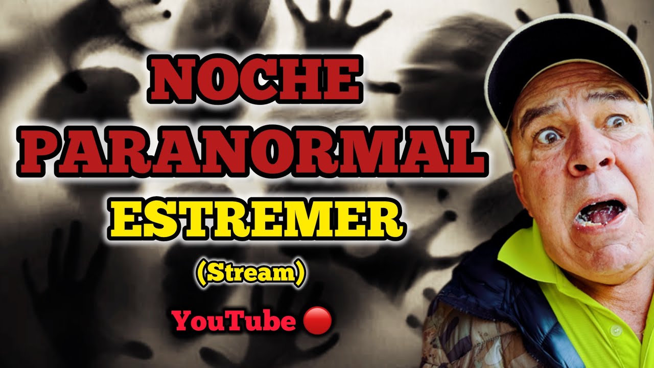 Noche PARANORMAL - Los Culebreros