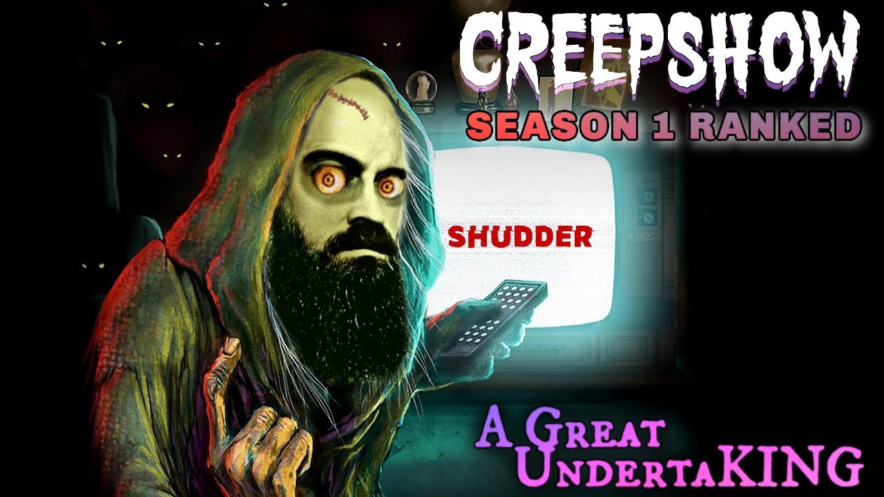Creepshow Season 1: All episodes RANKED! | A Great UndertaKING