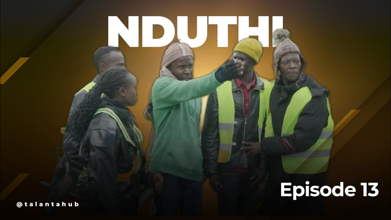 Nduthi Episode 13