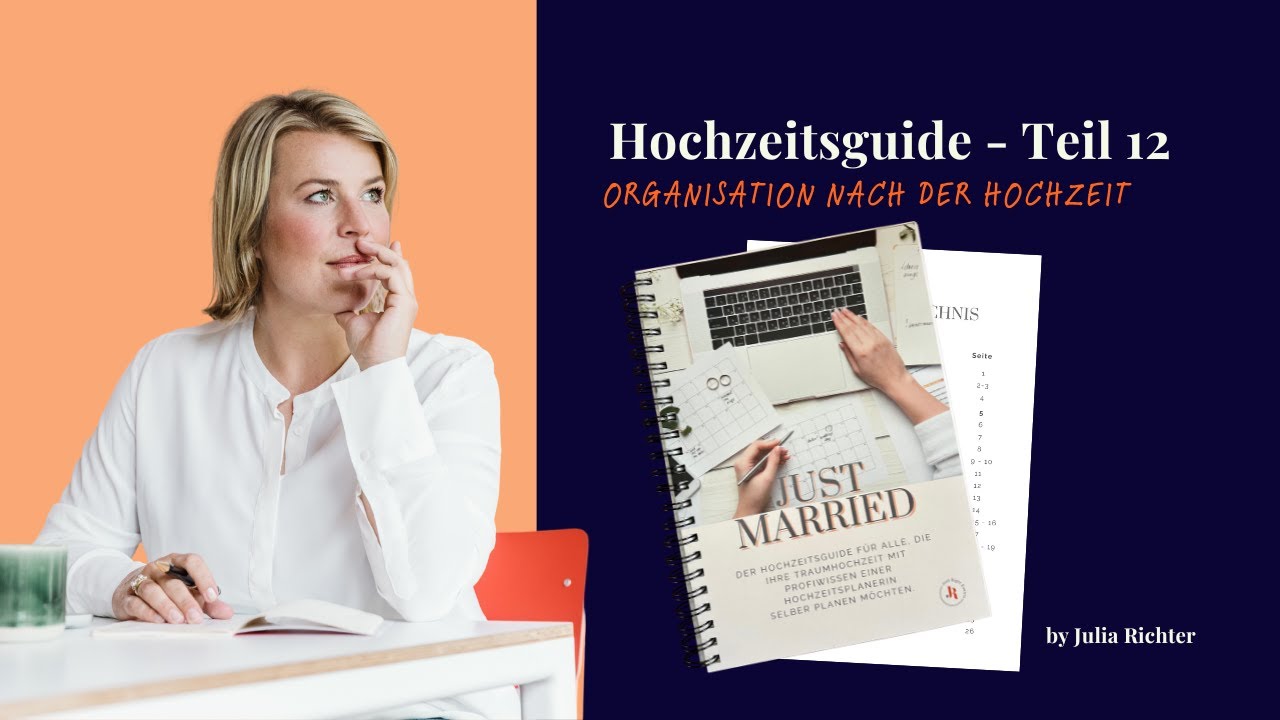 Hochzeitsguide Teil 12 - Organisation NACH der Hochzeit