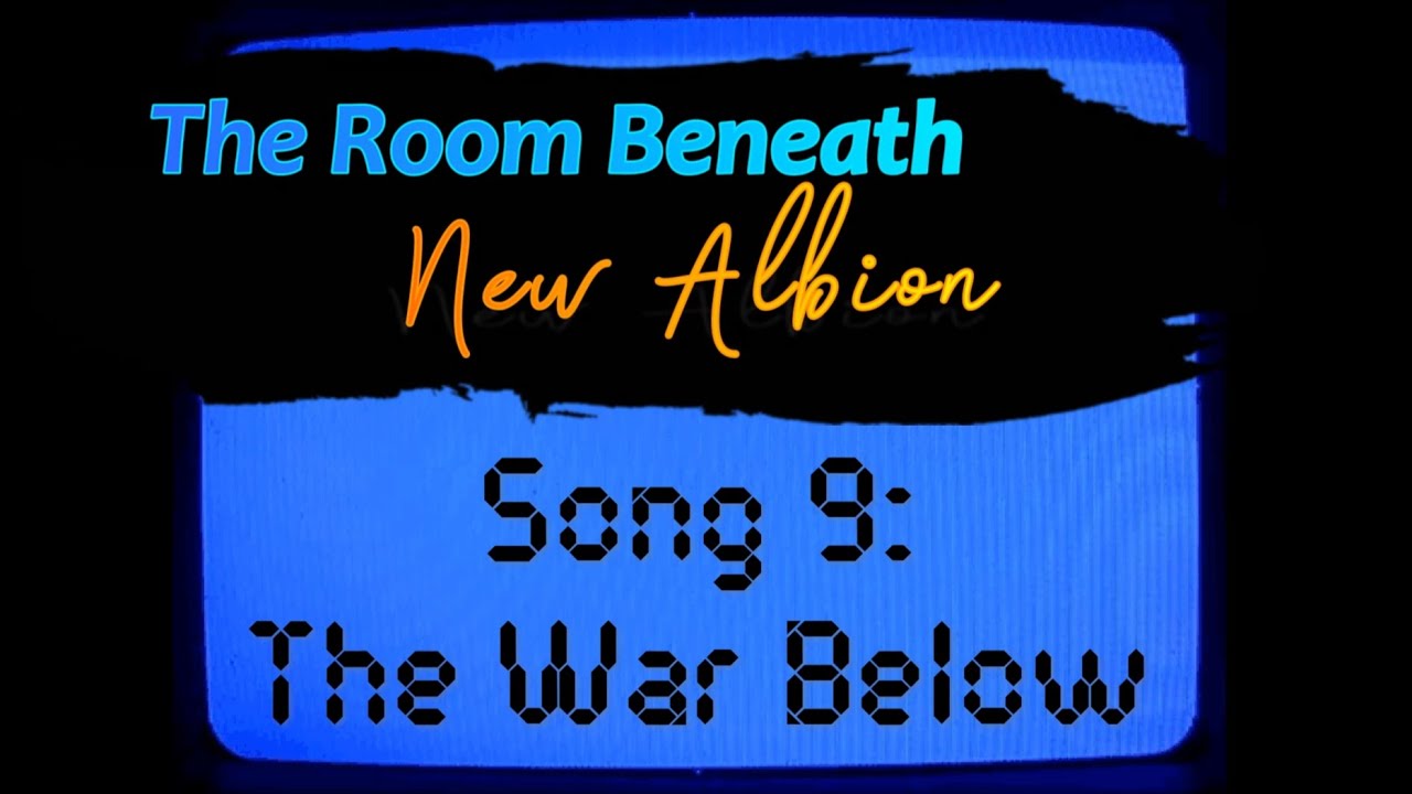 The Room Beneath New Albion - The War Below (Lyrics)
