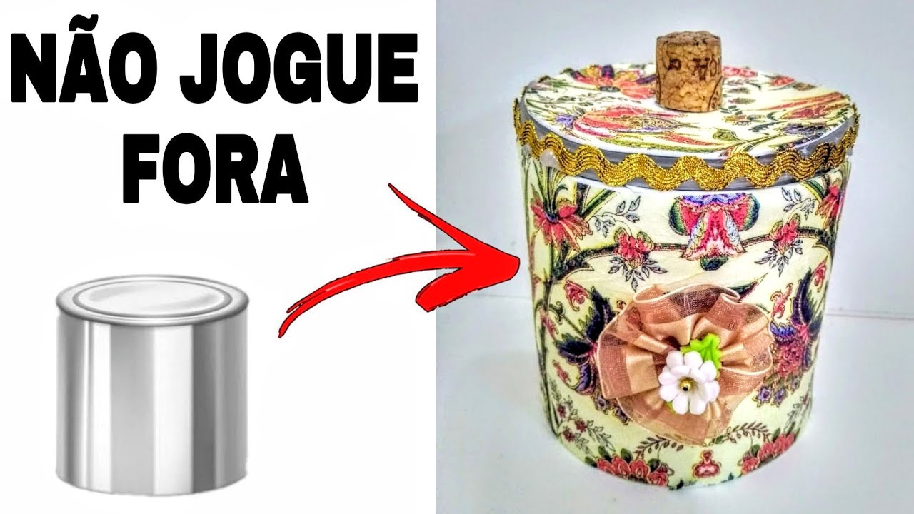 DIY ARTESANATO com LATAS VAZIAS | Faça Você Mesmo | Reciclagem | LATA LEITE NINHO, NESCAU ... 😍😱