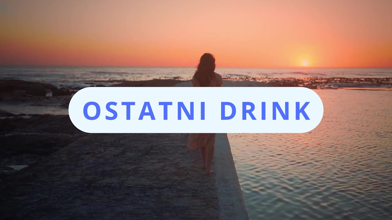 Ostatni Drink | Energetyczna Kompozycja Lata