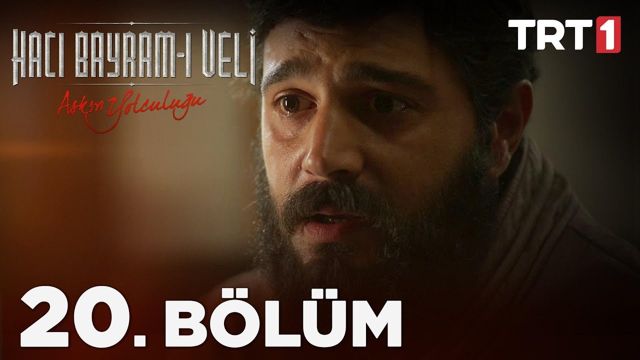 Aşkın Yolculuğu: Hacı Bayram-ı Veli 20. Bölüm 