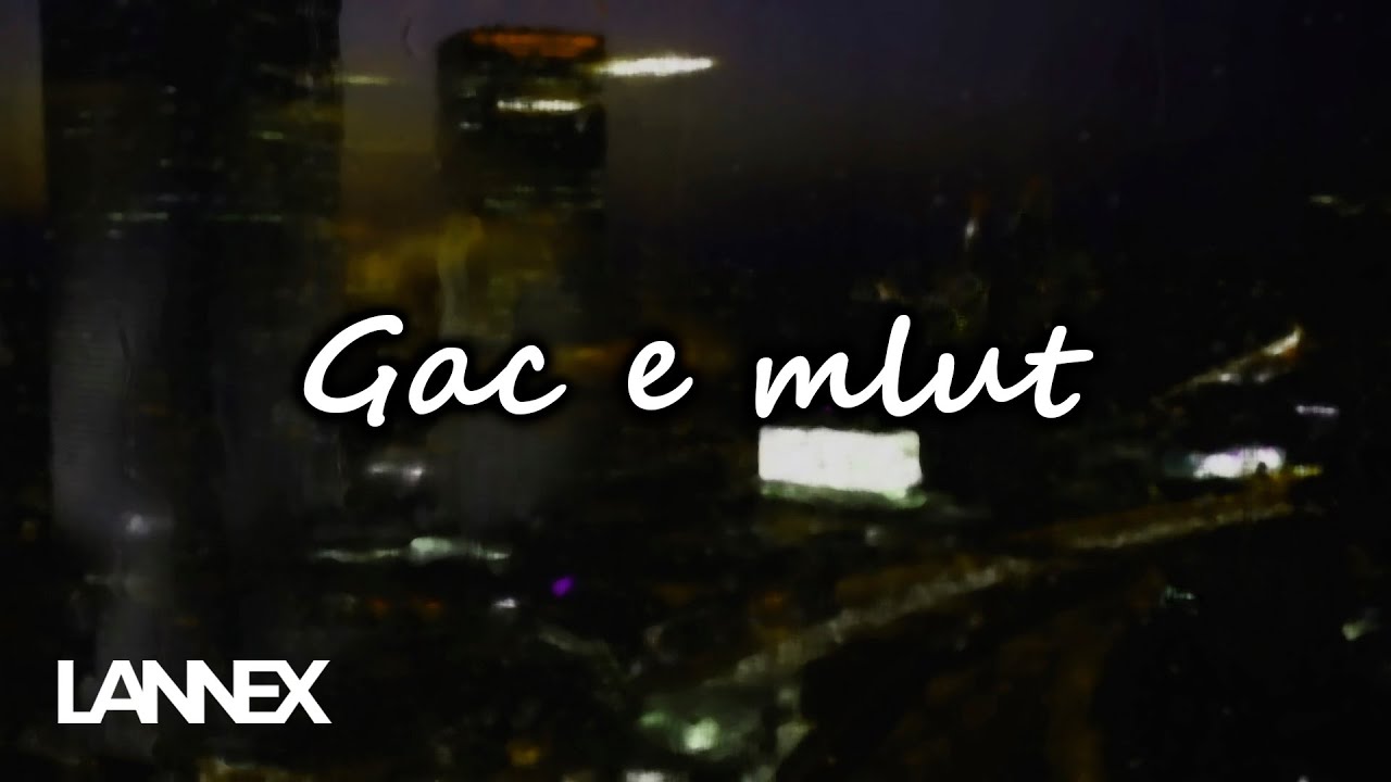 Lannex - Gac e mlut