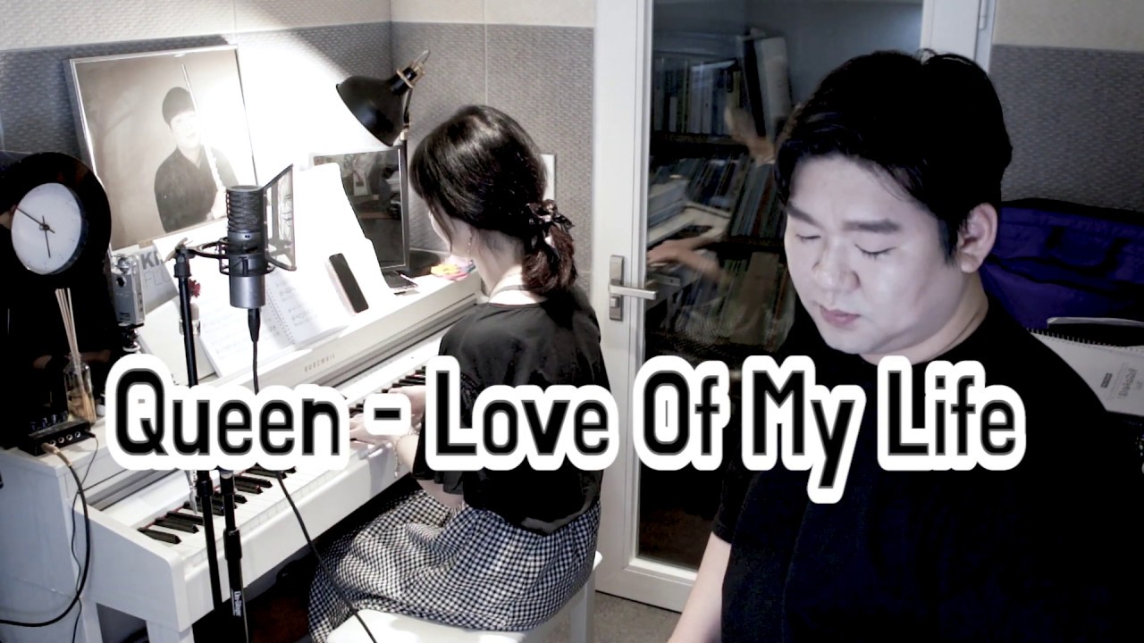 [콜라보] 퀸 Queen - Love of my Life 