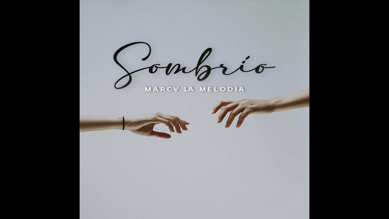 Tratas De Olvidarme - Marcy La Melodia | Sombrío /Álbum