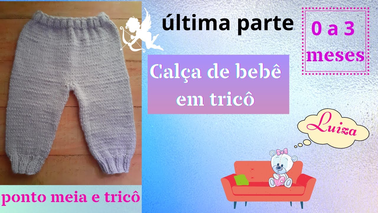 💜 APRENDA TRICOTAR CALÇA para bebê |0 a 3 meses| última parte #52.