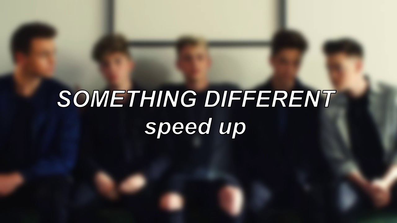 Why Don't We - Something Different | Speed Up