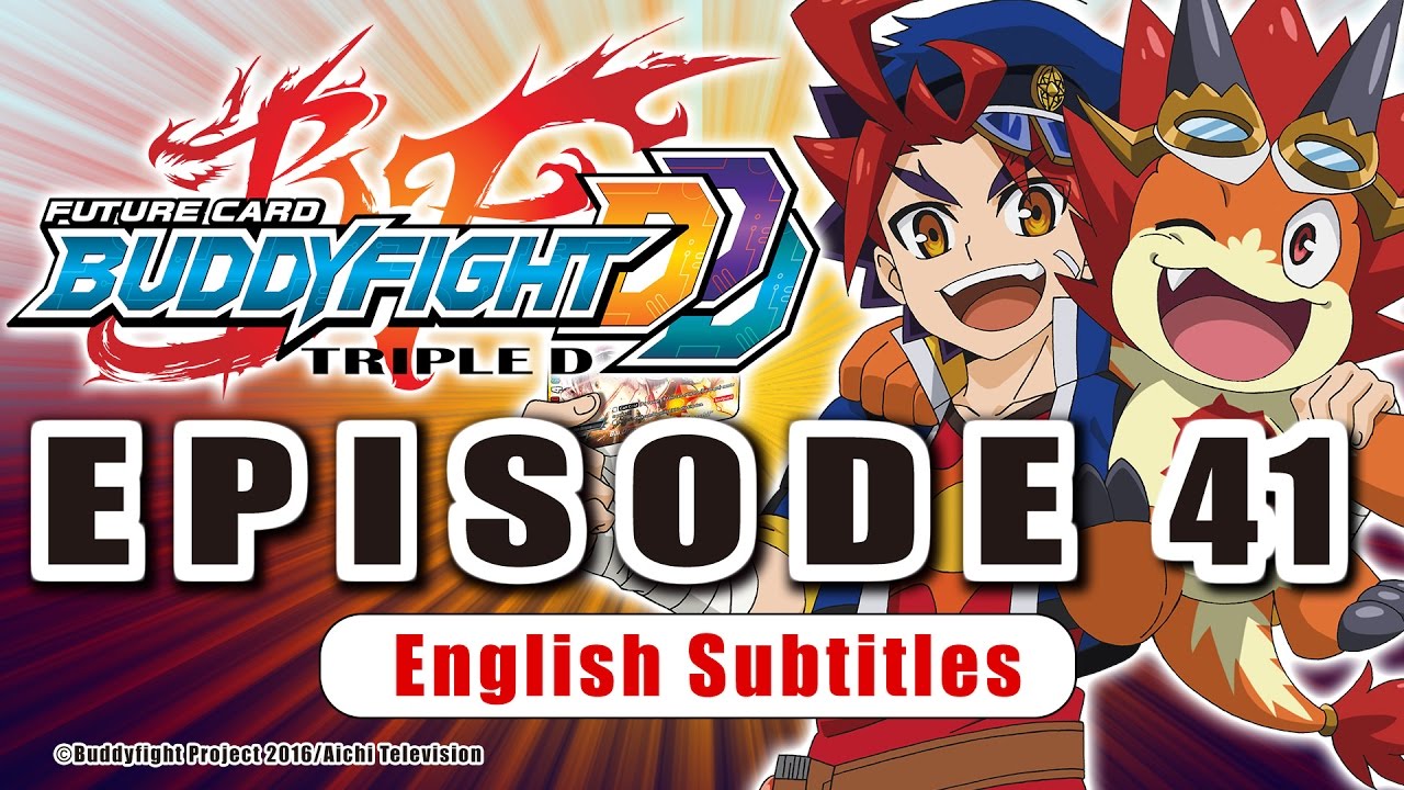 [Sub][Episode 41] Future Card Buddyfight Triple D Animation