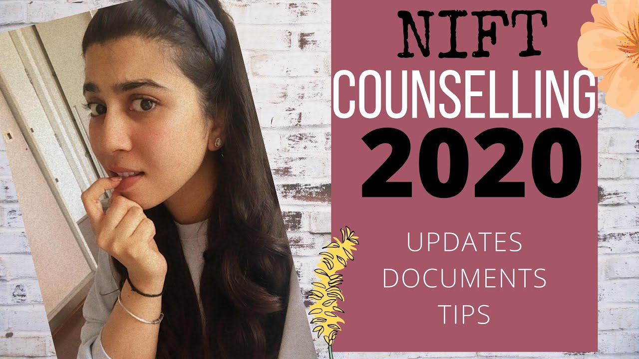 NIFT 2020 COUNSELLING DATES ARE OUT! | TIPS, DOCUMENTS, TRICKS, UPDATES