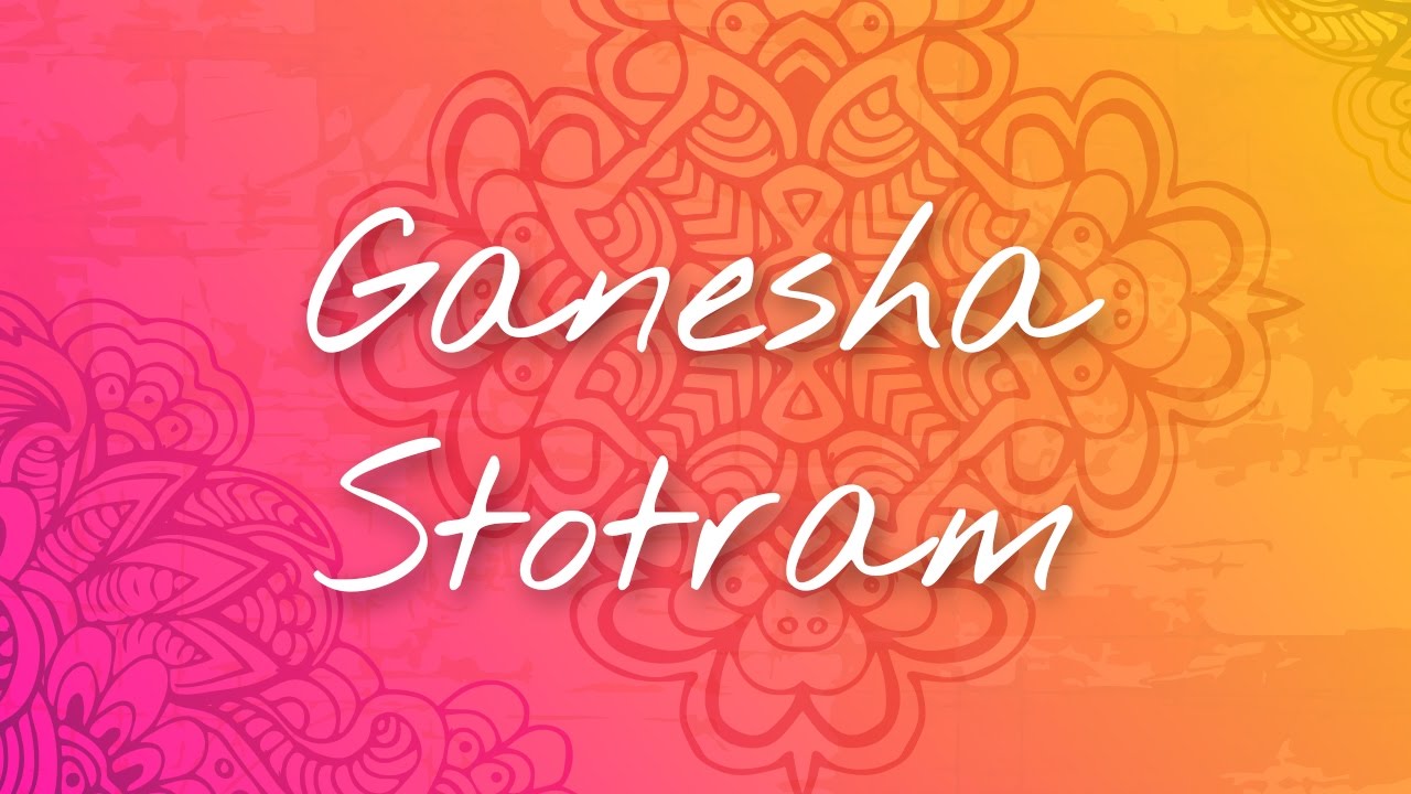 Sri Ganesh Stotram | Ganpati Stotram | Sankat Nashan Ganesh Stotram | Ganesh Mantra