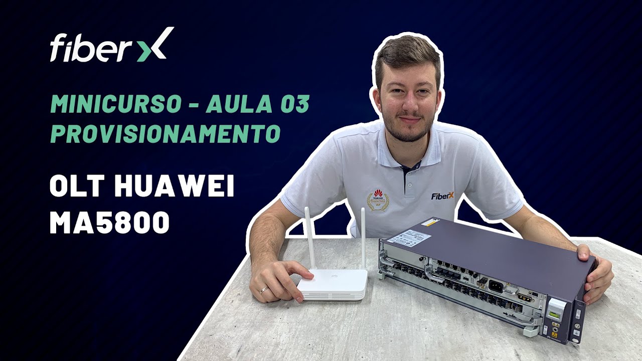 COMO PROVISIONAR ONT/ONU - MINICURSO OLT HUAWEI MA5800 #03