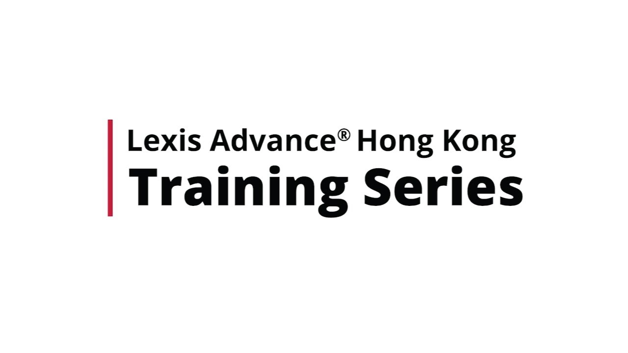 1. Lexis Advance Hong Kong Training Series – First Time Sign In & Preferences