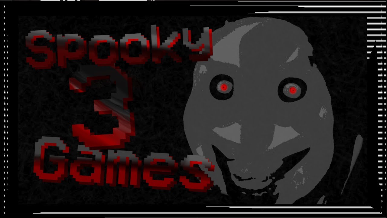 [Spooky] 3 Games Ep: 1