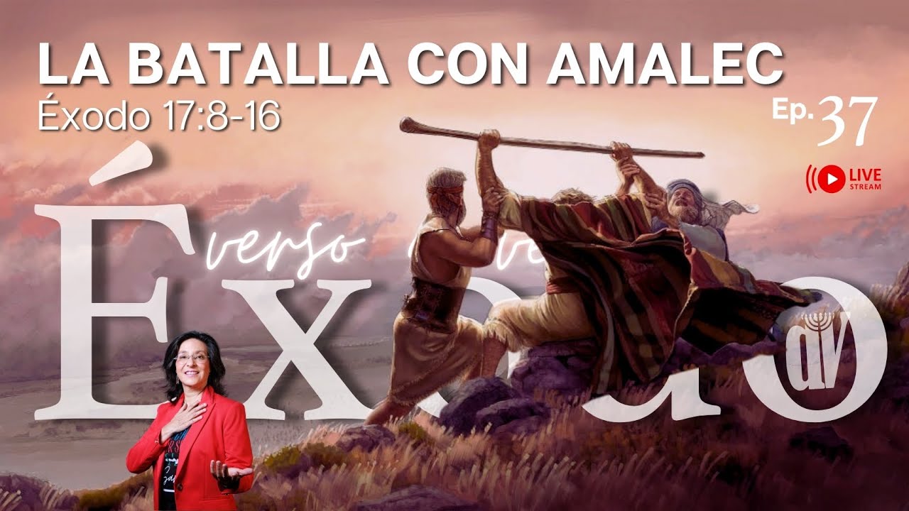 [#37] La batalla 👊 con AMALEC [El constante ENEMIGO de ISRAEL [Éxodo 17:8-16]  👈